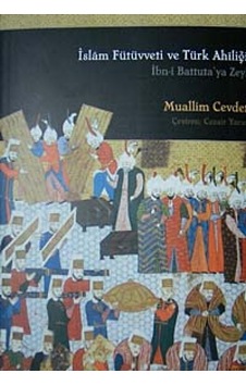 İslam Fütüvveti ve Türk Ahiliği - Muallim Cevdet - İşaret Yayınları İslam Fütüvveti ve Türk Ahiliği - Muallim Cevdet - İşaret Yayınları