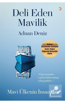 Deli Eden Mavilik - Mavi Ülkenin İnsanları - Adnan Deniz - Cinius