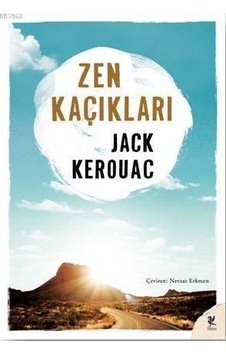 Zen Kaçıkları - Jack Kerouac - Siren Yayınları