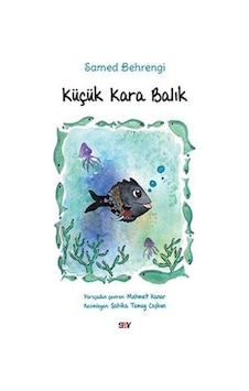 Küçük Kara Balık - Samed Behrengi - Say Yayınları Küçük Kara Balık - Samed Behrengi - Say Yayınları