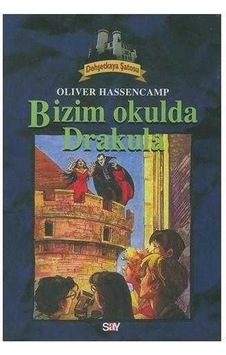 Bizim Okulda Drakula Dehşetkaya Dizisi - 8 - Oliver Hassencamp