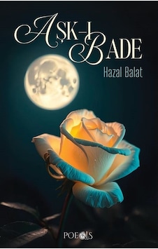 Aşk-ı Bade / Hazal Balat Aşk-ı Bade / Hazal Balat