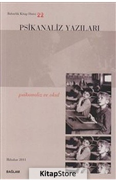 Psikanaliz Yazıları 22 - Psikanaliz ve Okul - Bağlam Yayıncılık Psikanaliz Yazıları 22 - Psikanaliz ve Okul - Bağlam Yayıncılık