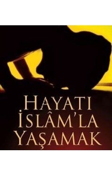 Hayatı İslam'la Yaşamak  - Ramazan Tamer Büyükküpcü  - Pınar Yayıncılık