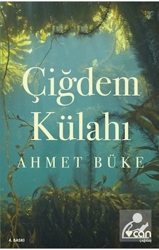 Çiğdem Külahı - Ahmet Büke - Can Yayınları