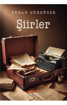 Şiirler / Turan Gürbüzer Şiirler / Turan Gürbüzer