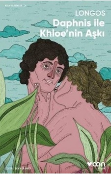 Dafnis ile Khloe'nin Aşkı - Kısa Klasikler 34 - Longos - Can Yayınları Dafnis ile Khloe'nin Aşkı - Kısa Klasikler 34 - Longos - Can Yayınları