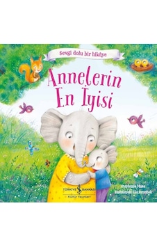 Annelerin En İyisi - Sevgi Dolu Bir Hikaye - Stephanie Moss - İş Bankası Kültür Yayınları