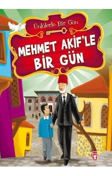 Mehmet Akifle Bir Gün - Ünlülerle Bir Gün 1 Mehmet Akifle Bir Gün - Ünlülerle Bir Gün 1