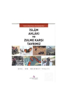 İslam Ahlakı ve Zulme Karşı Tavrımız - Mehmet Yolcu - Erguvan Yayınları