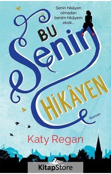 Kitapstore Bu Senin Hikayen / Katy Regan Kitapstore Bu Senin Hikayen / Katy Regan