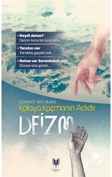 Kolaya Kaçmanın Adıdır Deizm - Cüneyt Avcıkaya - Rabbani Yayınevi