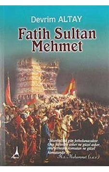 Fatih Sultan Mehmet - Devrim Altay - Alter Yayınları Fatih Sultan Mehmet - Devrim Altay - Alter Yayınları