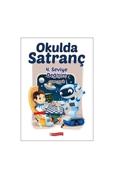 Okulda Satranç 4. Seviye - Değişim - Ozan Çapan - ODTÜ Yayıncılık Okulda Satranç 4. Seviye - Değişim - Ozan Çapan - ODTÜ Yayıncılık