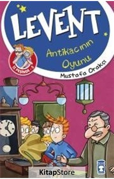 Kitapstore Levent Antikacının Oyunu / Levent Iz Peşinde 5 / Mustafa Orakçı Kitapstore Levent Antikacının Oyunu / Levent Iz Peşinde 5 / Mustafa Orakçı