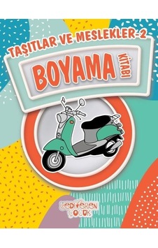 Taşıtlar ve Meslekler 2-Boyama Kitabı- Yediveren Çocuk Taşıtlar ve Meslekler 2-Boyama Kitabı- Yediveren Çocuk