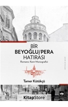 Kitapstore Bir Beyoğlu / Pera Hatırası / Tamer Kütükçü Kitapstore Bir Beyoğlu / Pera Hatırası / Tamer Kütükçü
