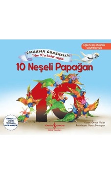 10 Neşeli Papağan - Çıkartma Öğrenelim - 1'den 10'a Kadar Sayılar - Grace Nolan - İş Bankası Kültür Yayınları