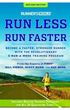 Runner's World Run Less, Run Faster 9781609618025 Runner's World Run Less, Run Faster 9781609618025