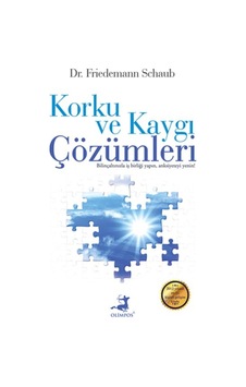 Korku ve Kaygı Çözümleri- Olimpos Yayınları