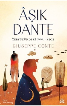 Aşık Dante - Yeryüzündeki 700. Gece - Giuseppe Conte - Kafka Kitap