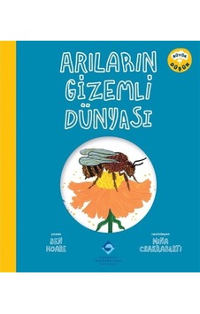 Arıların Gizemli Dünyası / Ben Hoare