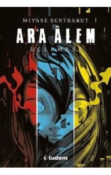 Ara Alem Üçlemesi-3 Kitap Takım - Miyase Sertbarut - Tudem Yayınları