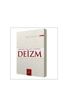 Modern Bir Akıl Sapması: Deizm / Hasan Yaşar