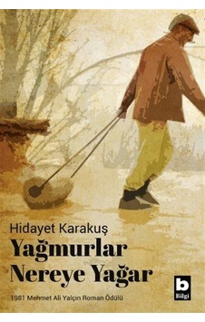 Yağmurlar Nereye Yağar - Hidayet Karakuş - Bilgi Yayınevi Yağmurlar Nereye Yağar - Hidayet Karakuş - Bilgi Yayınevi
