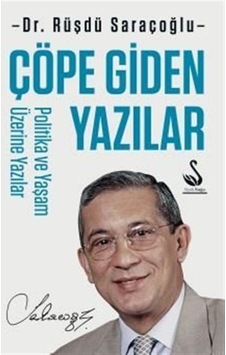 Çöpe Giden Yazılar / Dr. Rüşdü Saraçoğlu 9786057446701