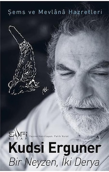 Bir Neyzen İki Derya - Kudsi Erguner - Sufi Kitap N11.3065 Bir Neyzen İki Derya - Kudsi Erguner - Sufi Kitap N11.3065