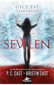 Sevilen: Gece Evi-Öteki Alem Romanı - Kristin Cast - Pegasus