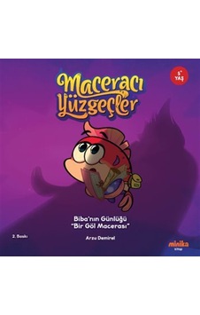 Maceracı Yüzgeçler: Biba'nın Günlüğü - Bir Göl Macerası / Arzu... Maceracı Yüzgeçler: Biba'nın Günlüğü - Bir Göl Macerası / Arzu...