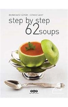 Step By Step 62 Soups - Cengiz Çakıt - Burak Aziz Sürük - Yapı Kredi Yayınları Step By Step 62 Soups - Cengiz Çakıt - Burak Aziz Sürük - Yapı Kredi Yayınları