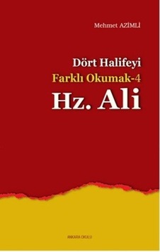 Dört Halifeyi Farklı Okumak -4 Hz. Ali
