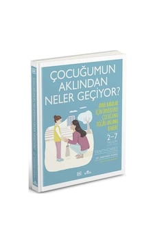 Çocuğumun Aklından Neler Geçiyor? Anne Babalar İçin Örneklerle Çocuğunu Doğru Anlama Rehberi - Angharad Rudkin -  Tanith Carey - Kronik Kitap