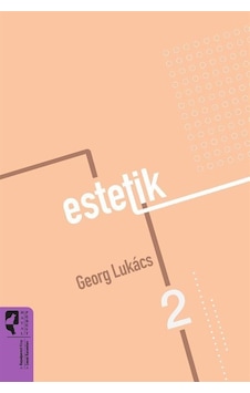 Estetik 2 / Georg Lukacs Estetik 2 / Georg Lukacs
