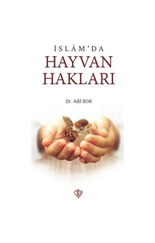 İslamda Hayvan Hakları  - Adil Bor  - Türkiye Diyanet Vakfı Yayınları