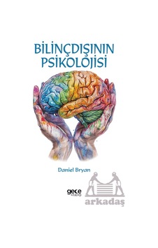 Bilinçdışının Psikolojisi Bilinçdışının Psikolojisi