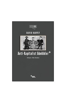 Anti-kapitalist Günlükler: Ekonomi Ve Toplum Üzerine Düşünceler Anti-kapitalist Günlükler: Ekonomi Ve Toplum Üzerine Düşünceler