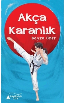 Akça Karanlık - Beyza Öner - Kayalıpark Akça Karanlık - Beyza Öner - Kayalıpark