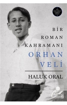 Bir Roman Kahramanı Orhan Veli Karton Kapak / Haluk Oral