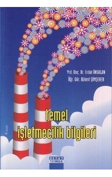 Temel İşletmecilik Bilgileri Erdal Ünsalan 2.El İadesiz 4 baskı Temel İşletmecilik Bilgileri Erdal Ünsalan 2.El İadesiz 4 baskı