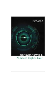 Nineteen Eighty-Four - Collins Classics - George Orwell - Harper Collins Publishers Nineteen Eighty-Four - Collins Classics - George Orwell - Harper Collins Publishers