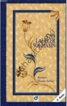 Can Laleler Solmasın - Hasan Sabaz - Dua Yayıncılık Can Laleler Solmasın - Hasan Sabaz - Dua Yayıncılık