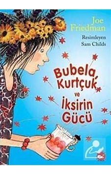 Bubela Kurtçuk ve İksirin Gücü- Beyaz Balina Yayınları