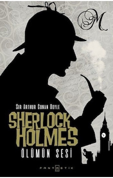 Sherlock Holmes - Ölümün Sesi- Fantastik Kitap