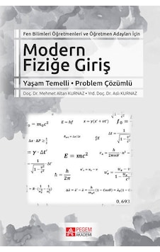 Modern Fiziğe Giriş - Mehmet Altan Kurnaz - Aslı Kurnaz - Pegem Akademi Yayıncılık Modern Fiziğe Giriş - Mehmet Altan Kurnaz - Aslı Kurnaz - Pegem Akademi Yayıncılık