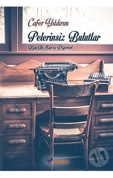 Pelerinsiz Bulutlar Kırk Altı Şair Ve Diğerleri Pelerinsiz Bulutlar Kırk Altı Şair Ve Diğerleri