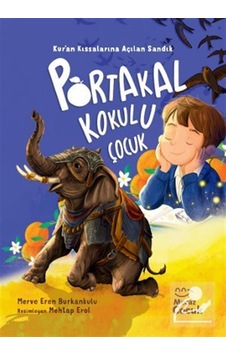 Portakal Kokulu Çocuk & Kuran Kıssalarına Açılan Sandık / Merv... Portakal Kokulu Çocuk & Kuran Kıssalarına Açılan Sandık / Merv...